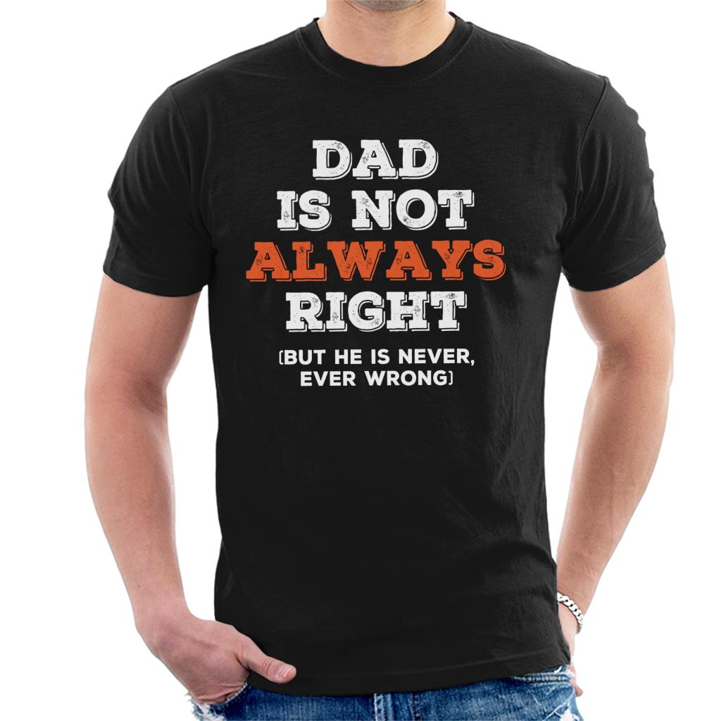 Dad Always Right Fathers Day Men's T-Shirt product image 1